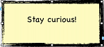 stay-curious